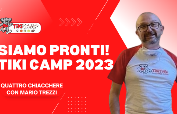 Tiki Camp 2023… pronti!
