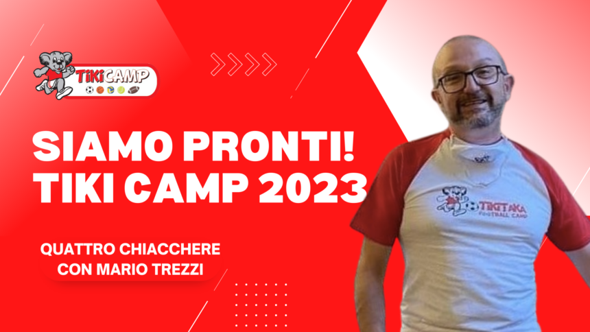 Tiki Camp 2023… pronti!